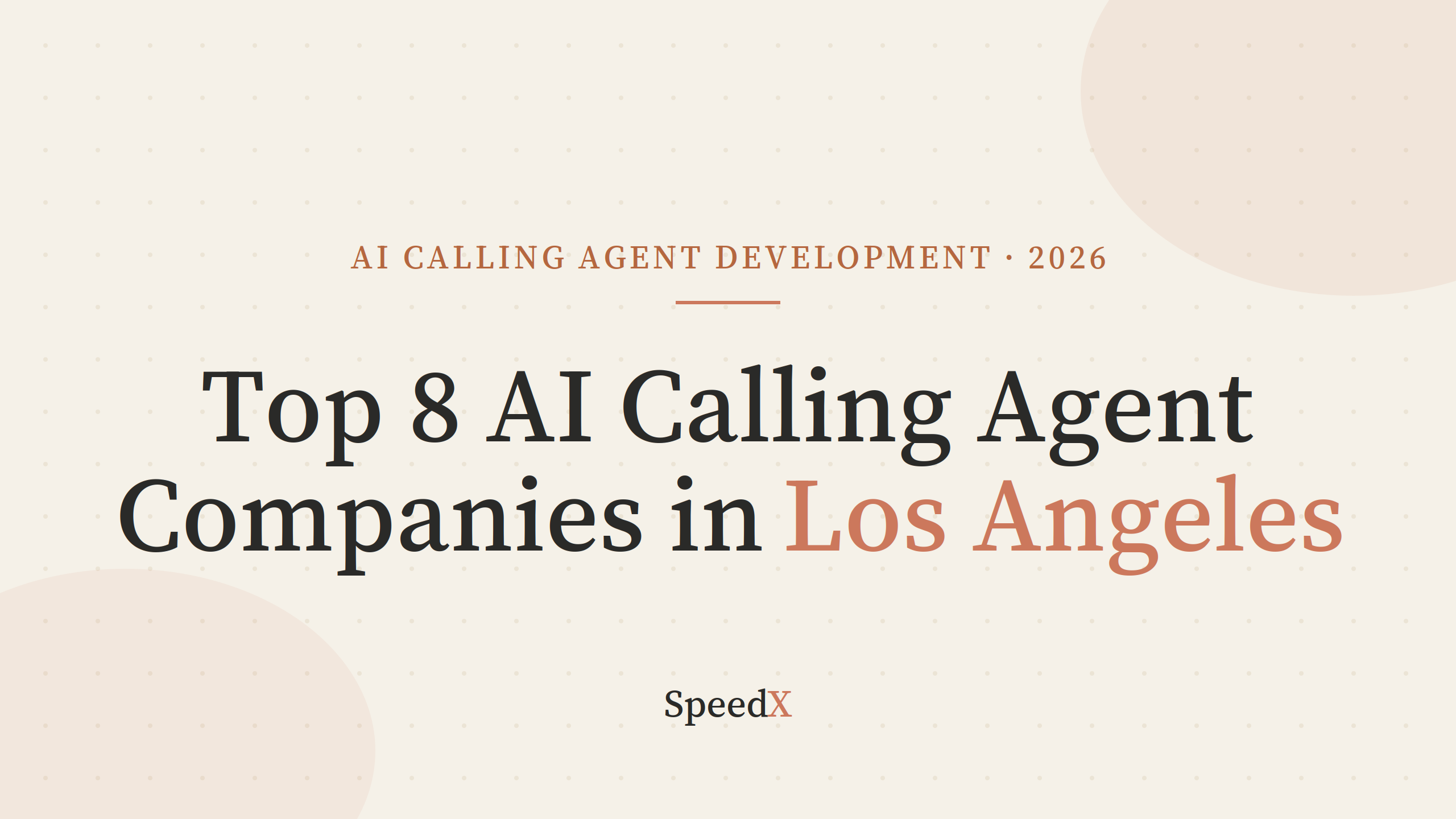 Top 8 AI Calling Agent Development Services in Los Angeles